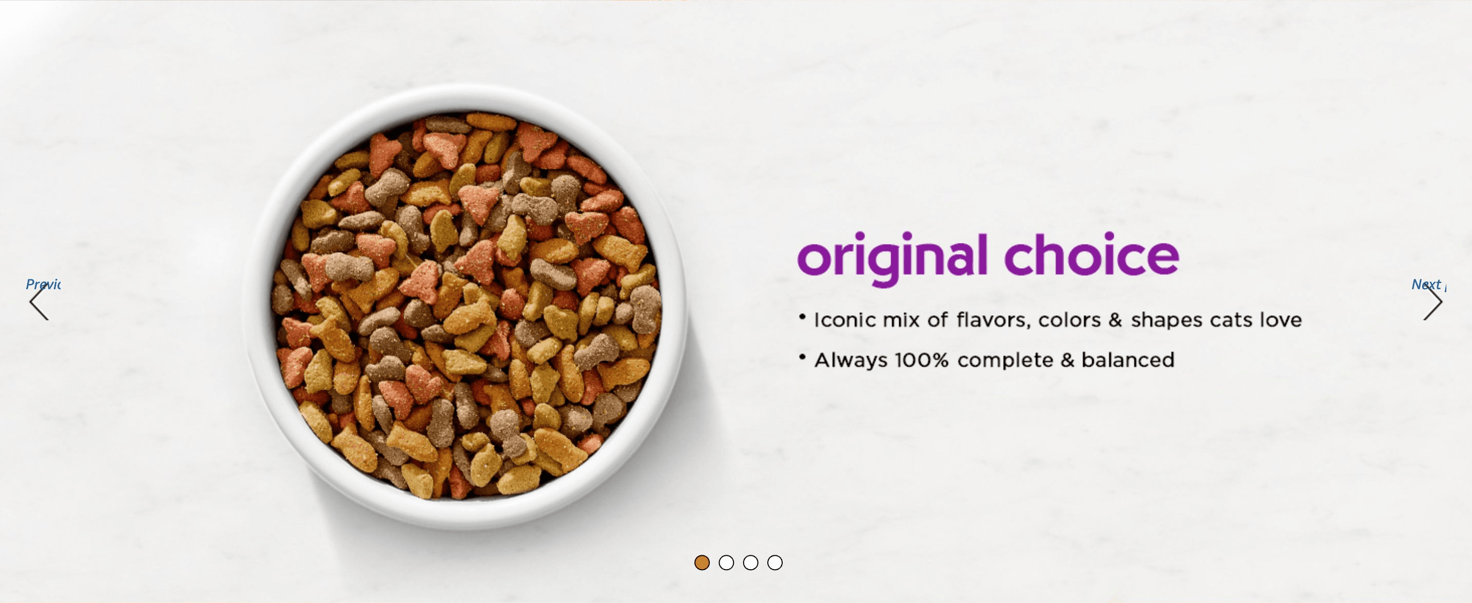 Highlights the variety of flavors, colors and shapes in a complete, balanced formula to reassure shoppers of quality and appeal.