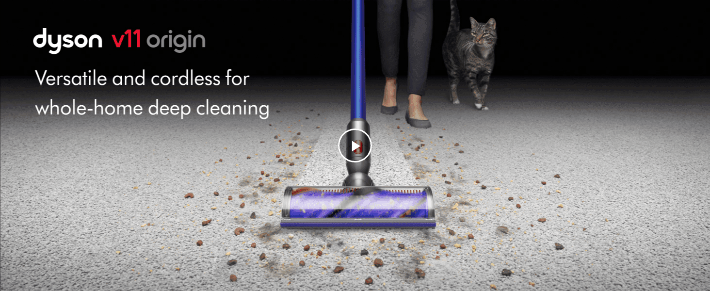 Introduces the Dyson V11 Origin as a versatile cordless vacuum for whole-home deep cleaning, with a video to show it in action.