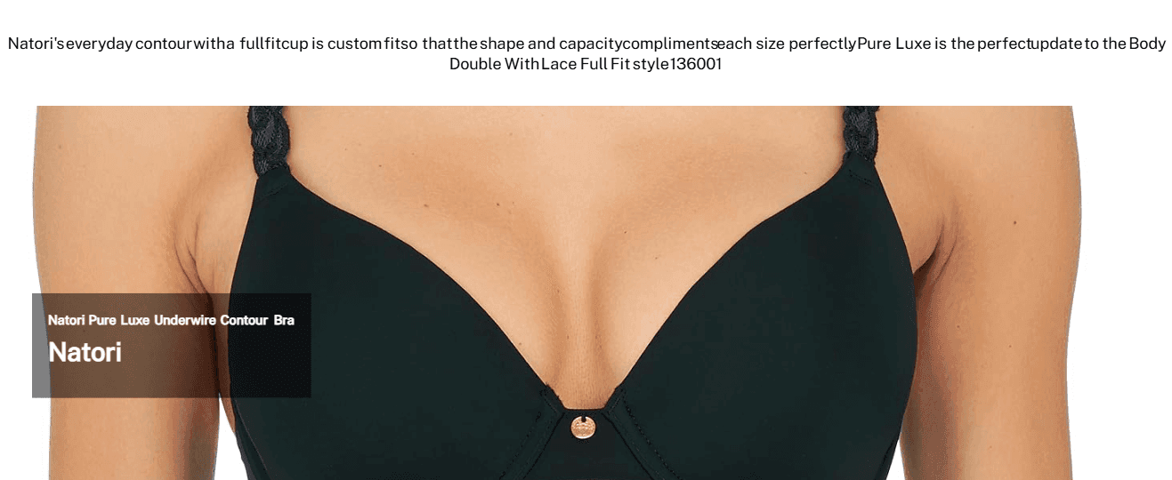 Uses a close-up of the contour bra and a short intro to show that the full fit cup is custom-fit for each size.