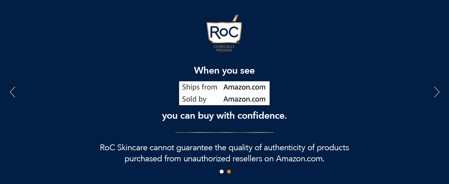Tells shoppers to buy only when Amazon ships and sells, so they get authentic RoC products.
