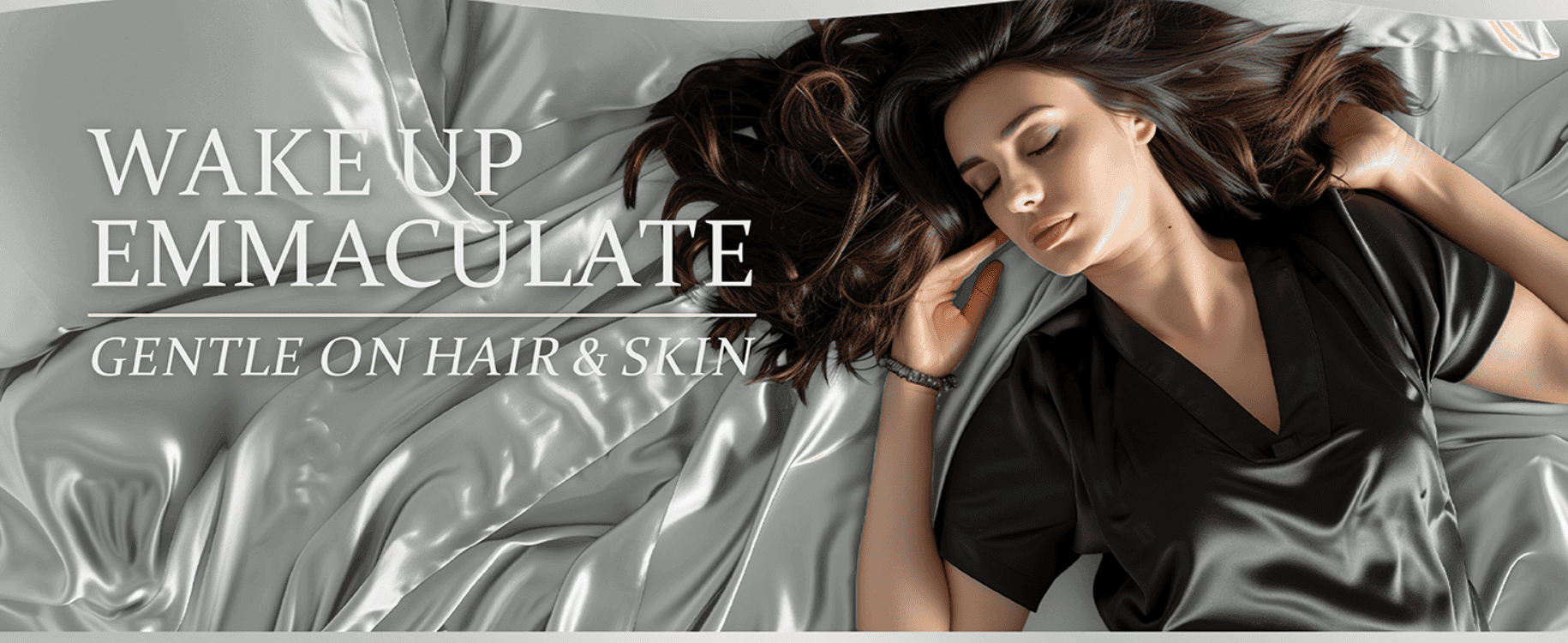 Reassures shoppers the satin sheets are gentle on hair and skin, framed as a luxurious wake-up experience.