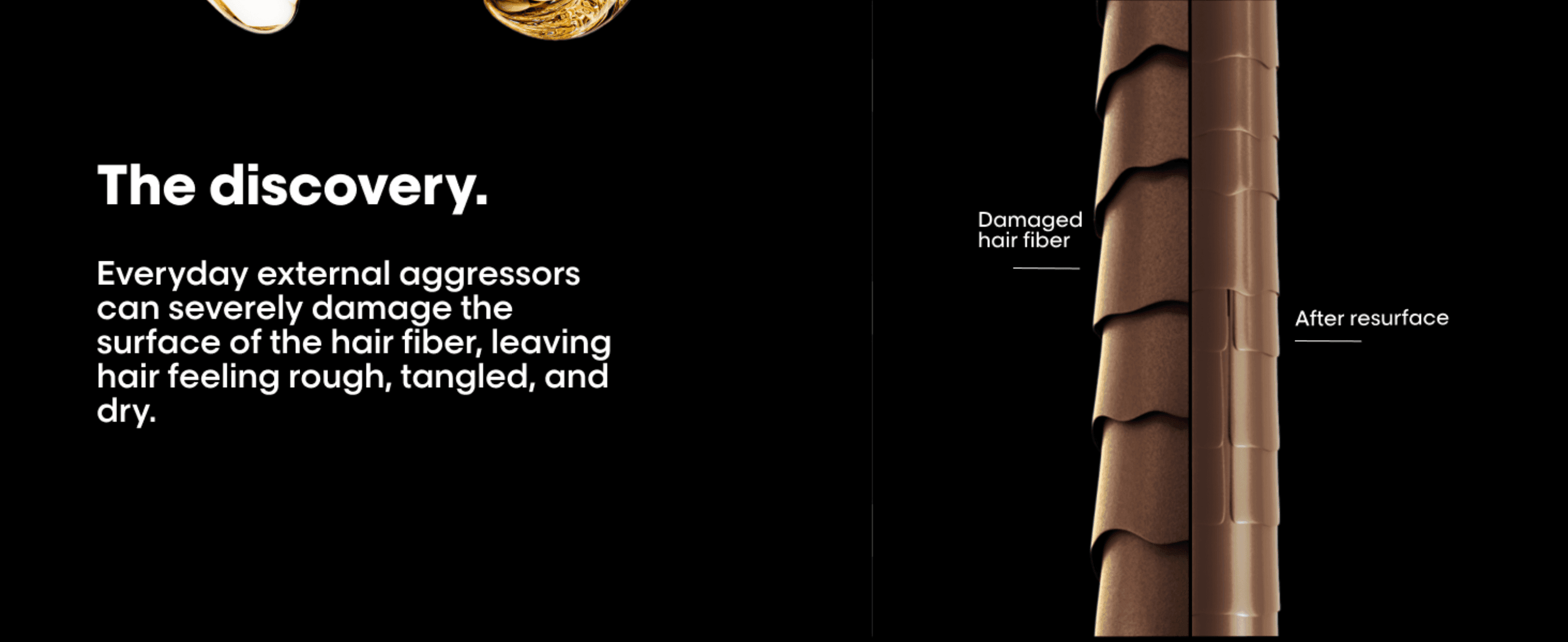 Visually proves the product repairs the hair fiber surface, showing the damaged state versus the smoother result after resurfacing.