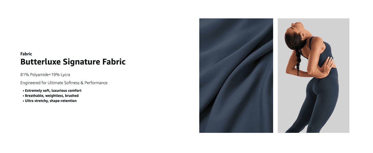Highlights the signature fabric blend and its soft, breathable, stretchy qualities to reassure shoppers about comfort and durability.