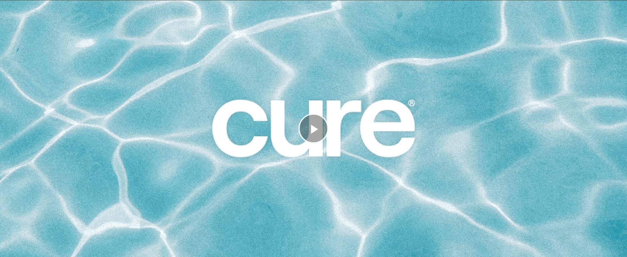 Opens with a fresh, watery Cure brand video to set a hydrating, clean tone for the product.