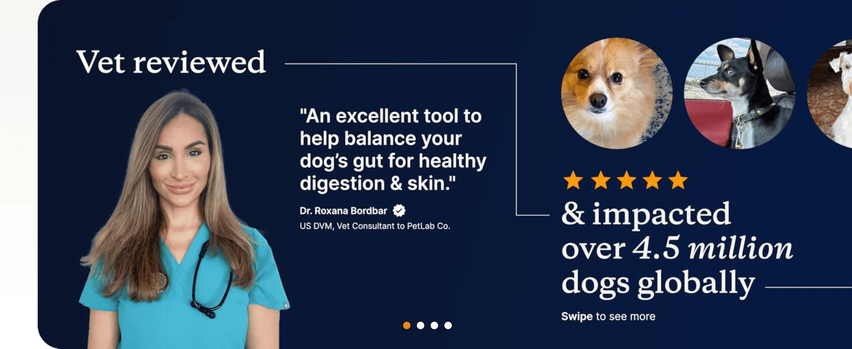 Uses a named vet's quote and a 4.5 million dogs claim to build expert trust in the product.