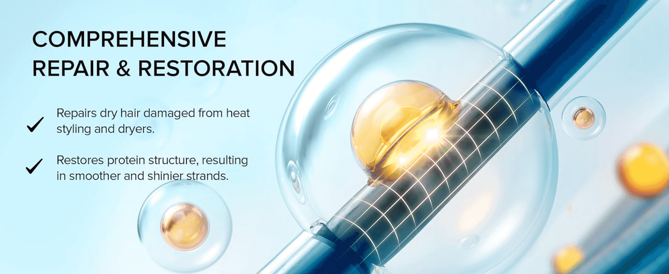 Highlights two repair benefits, fixing heat damage and restoring protein structure, to reassure shoppers of the product's restorative power.