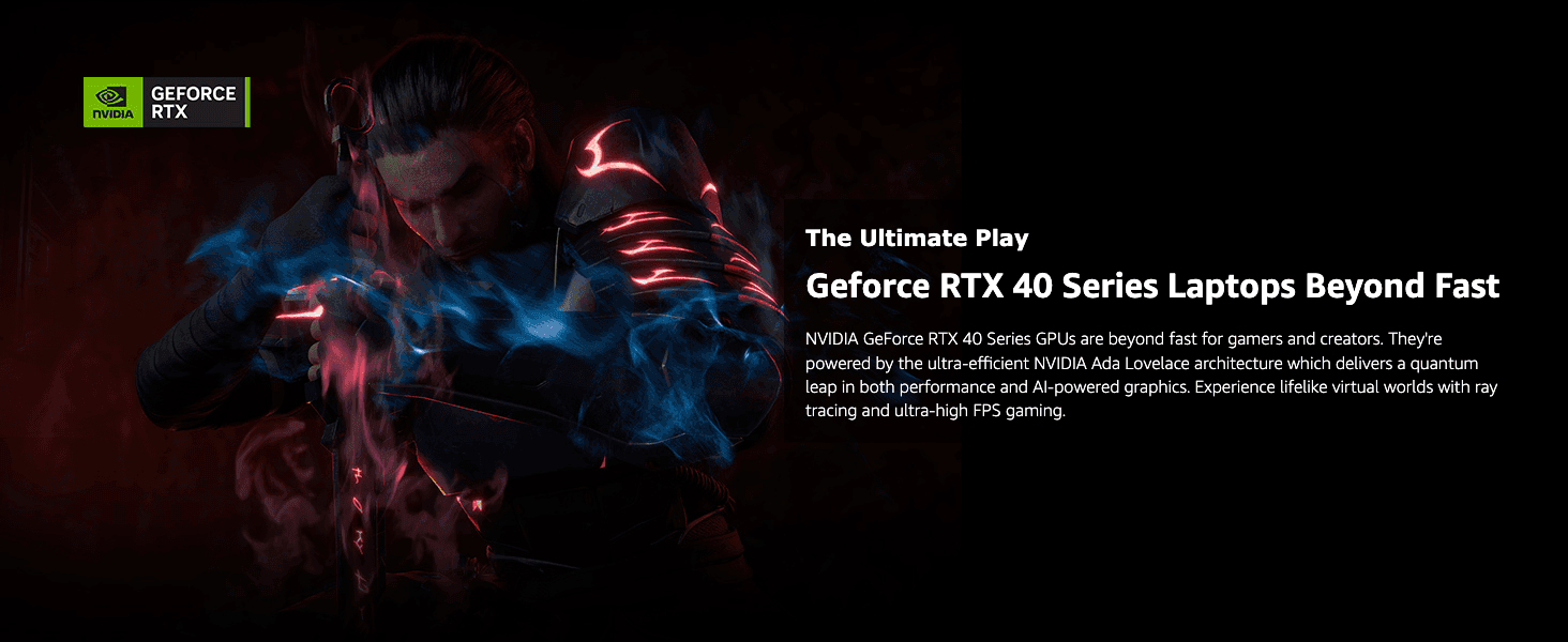 Highlights the GeForce RTX 40 Series GPU's fast, ray-traced graphics performance for gamers and creators.