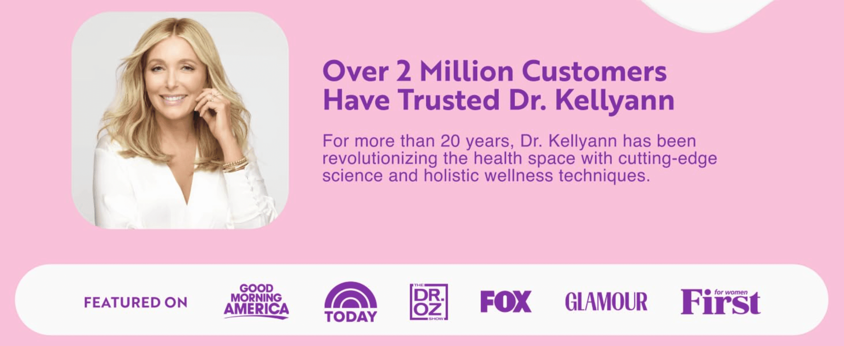 Builds trust by showing the founder and the 2 million customers who have trusted her brand. Shows recognizable TV and media logos to give shoppers third-party credibility.