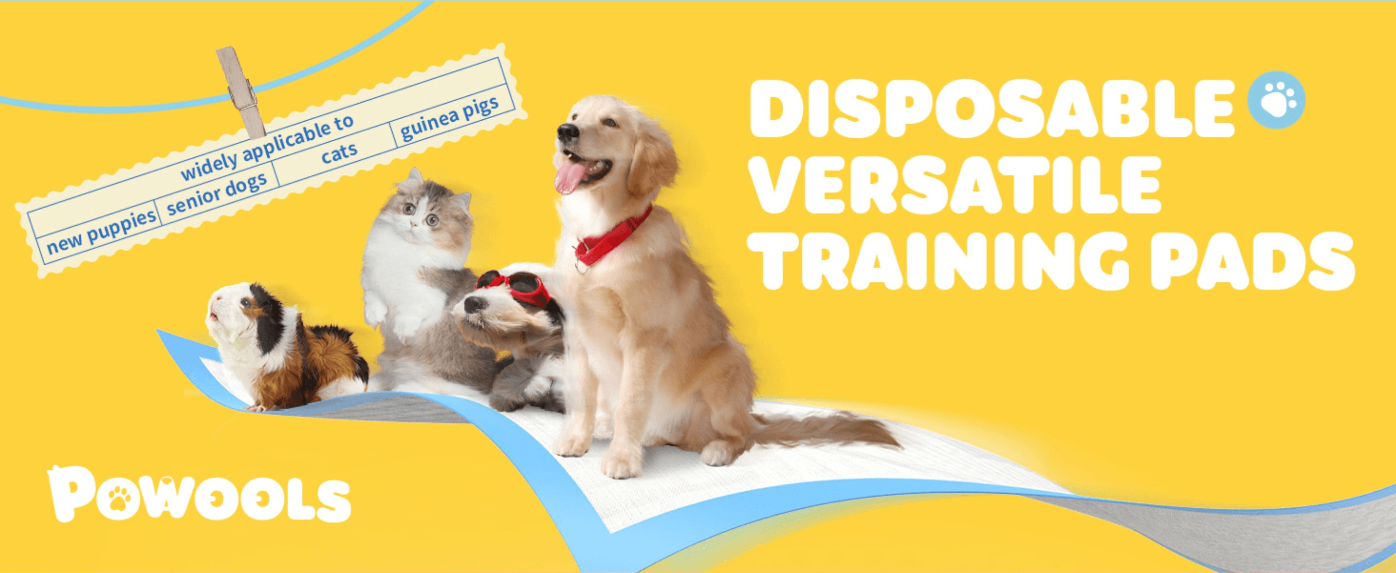 Shows the training pads work for puppies, senior dogs, cats and guinea pigs to reassure multi-pet households of versatility. Headlines the pads as disposable and versatile to signal one core selling…
