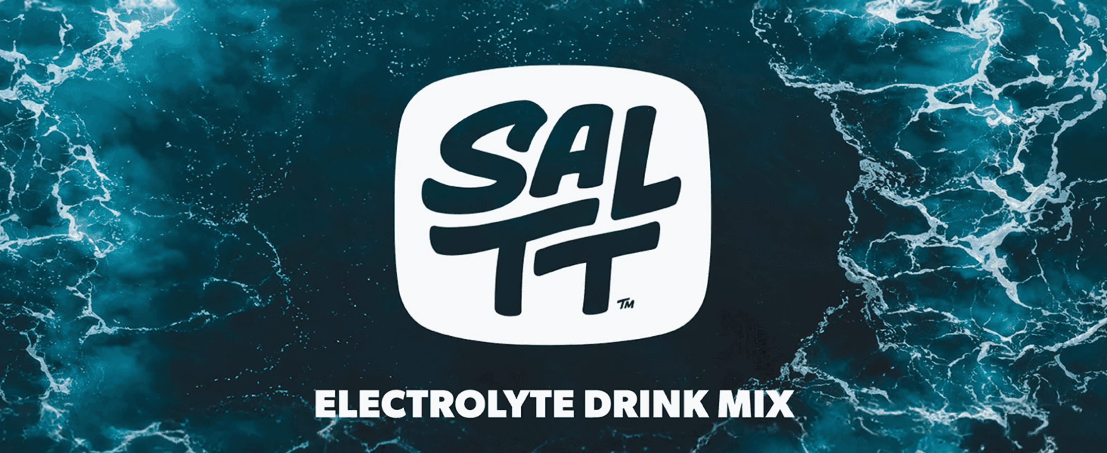 Introduces the SALTT brand and its electrolyte drink mix with a bold logo on an ocean backdrop.