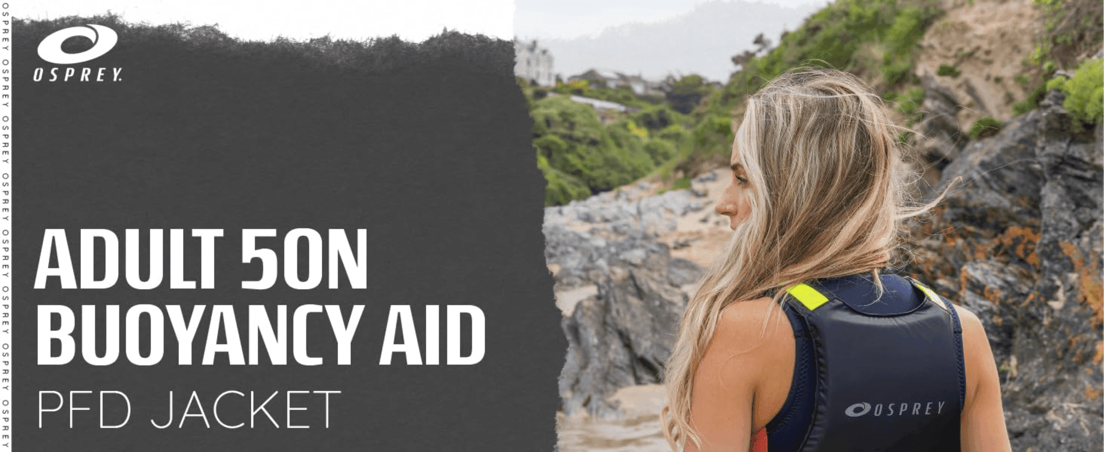 Introduces the Osprey brand and the 50N buoyancy aid over an outdoor coastal scene to build trust and set the tone. Puts one clear message up front so shoppers know what the product is at a glance.