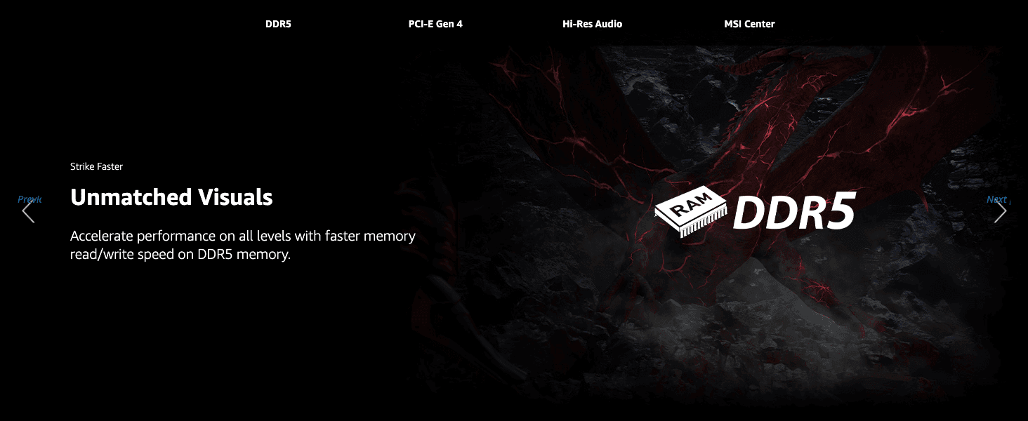 Tells gamers that faster DDR5 memory speeds up read and write performance, so they can expect smoother gameplay.