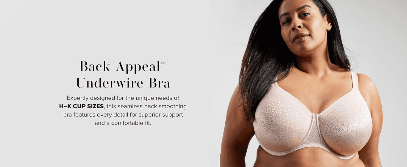 Introduces the Back Appeal bra and its back-smoothing, supportive fit for H-K cup sizes.
