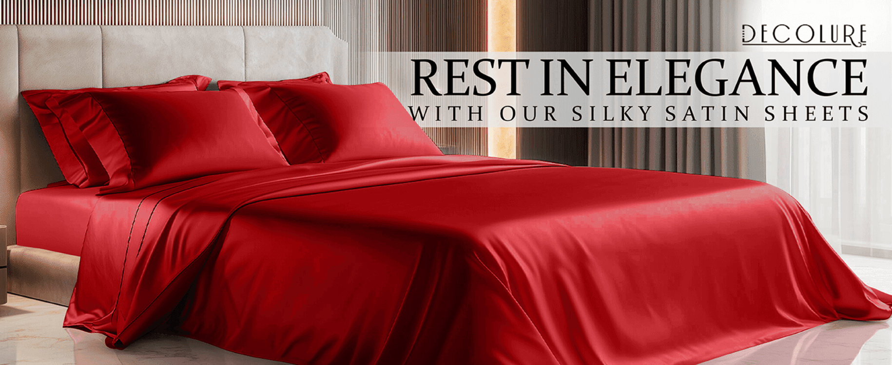 Introduces the satin sheets with an elegant lifestyle scene and headline to set a premium, luxurious tone.