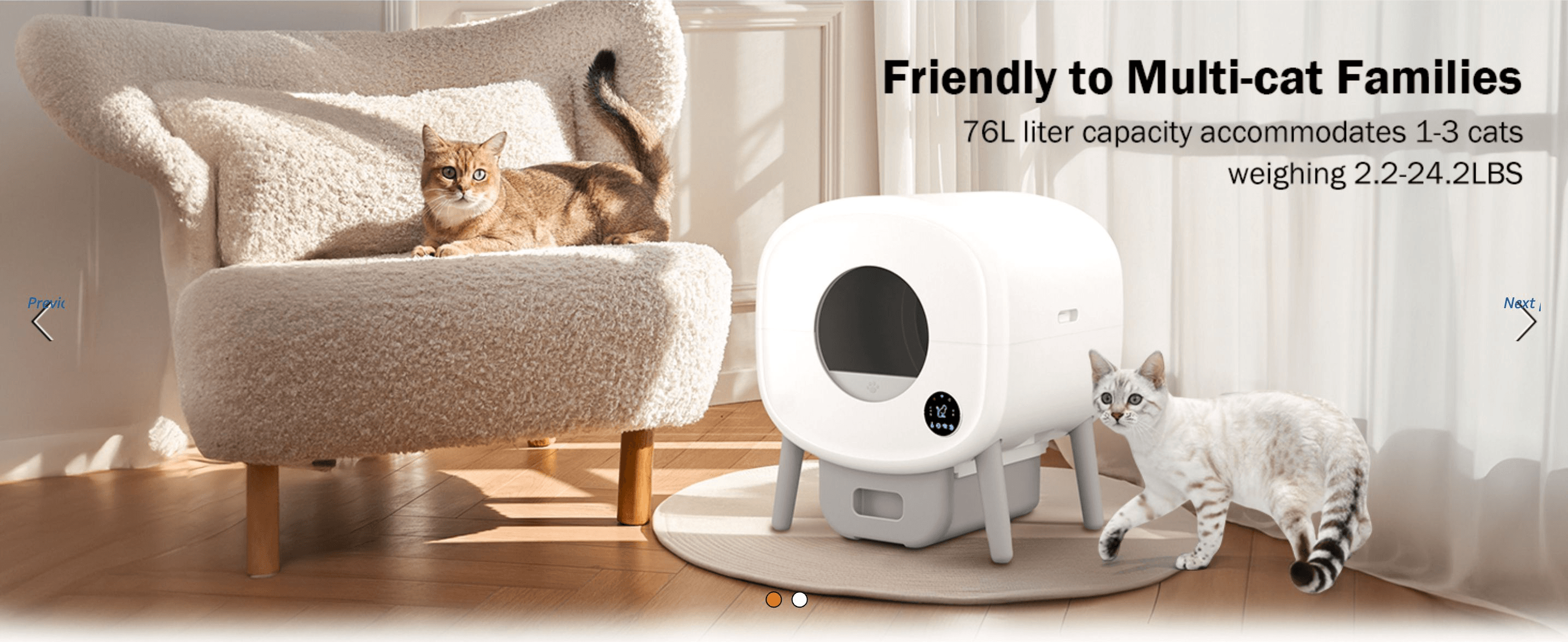 Communicates the 76L capacity and 2.2-24.2LBS weight range to reassure shoppers it fits multiple cats. Shows the litter box works well for households with multiple cats of different sizes.