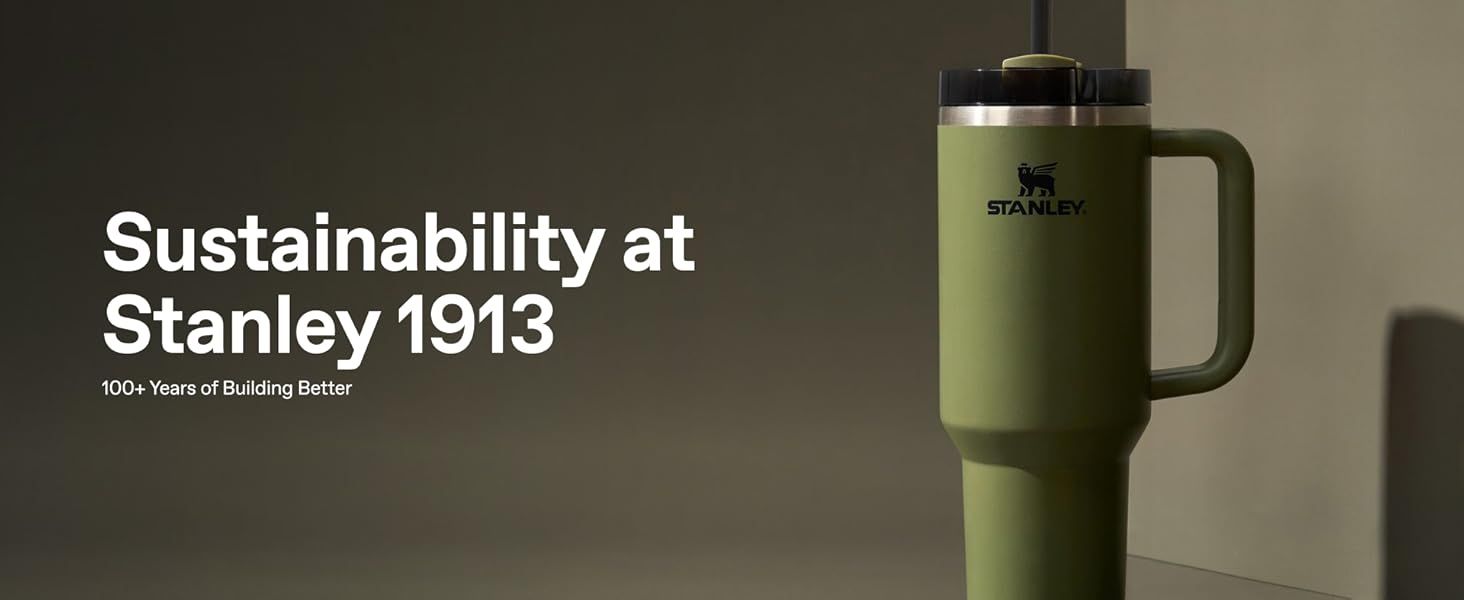 Builds trust by linking the product to Stanley's long-standing brand history since 1913. Signals the brand's ongoing commitment to sustainability as part of its identity.