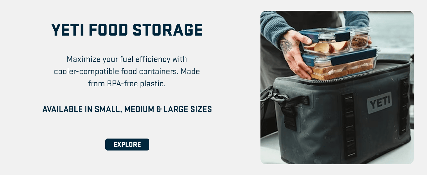 Highlights the YETI food storage containers as a cooler-compatible accessory that maximizes fuel efficiency and reassures shoppers with BPA-free material safety. Communicates the safety and…