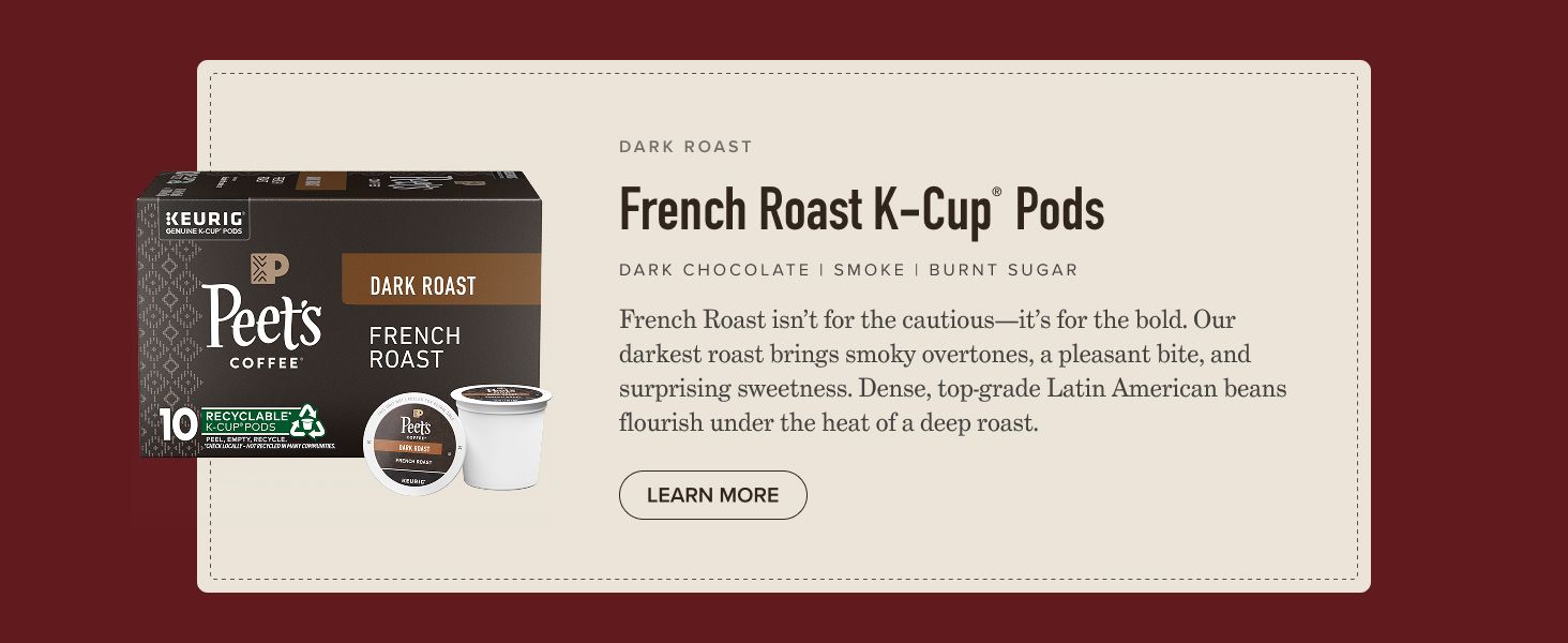 Communicates the bold flavor characteristics of the French Roast coffee to help shoppers understand the taste experience and decide if this roast level matches their preferences.