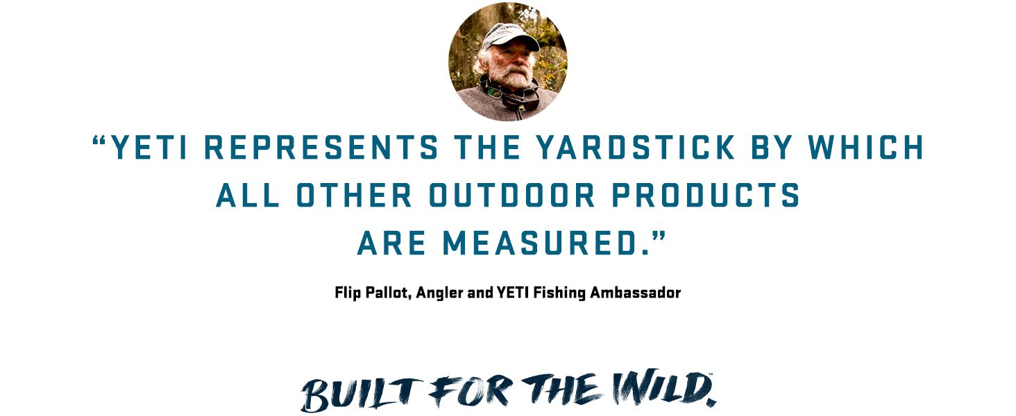 Builds credibility and trust by featuring a direct quote from a YETI Fishing Ambassador who positions the brand as the industry standard for outdoor products.
