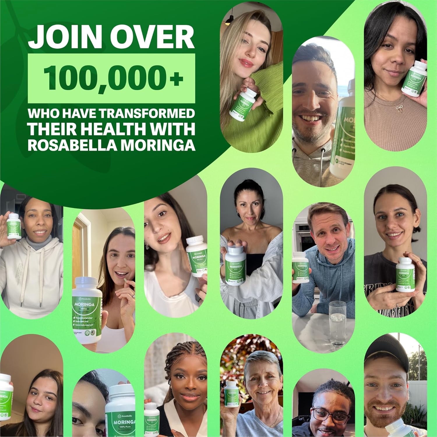 Showcases real customers using the Rosabella Moringa product to build trust and demonstrate widespread adoption. Highlights the large number of satisfied customers who have experienced health…