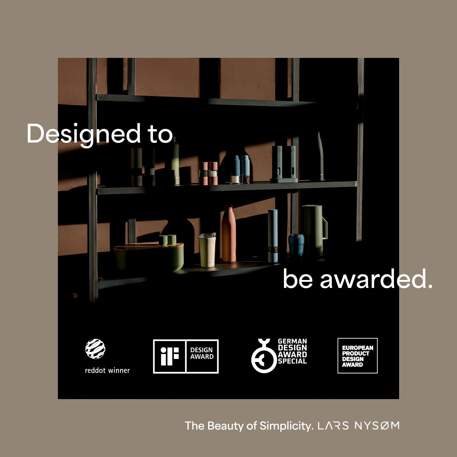 Highlights the product's design excellence by showcasing multiple prestigious design awards, reinforcing the brand's commitment to quality and innovation.