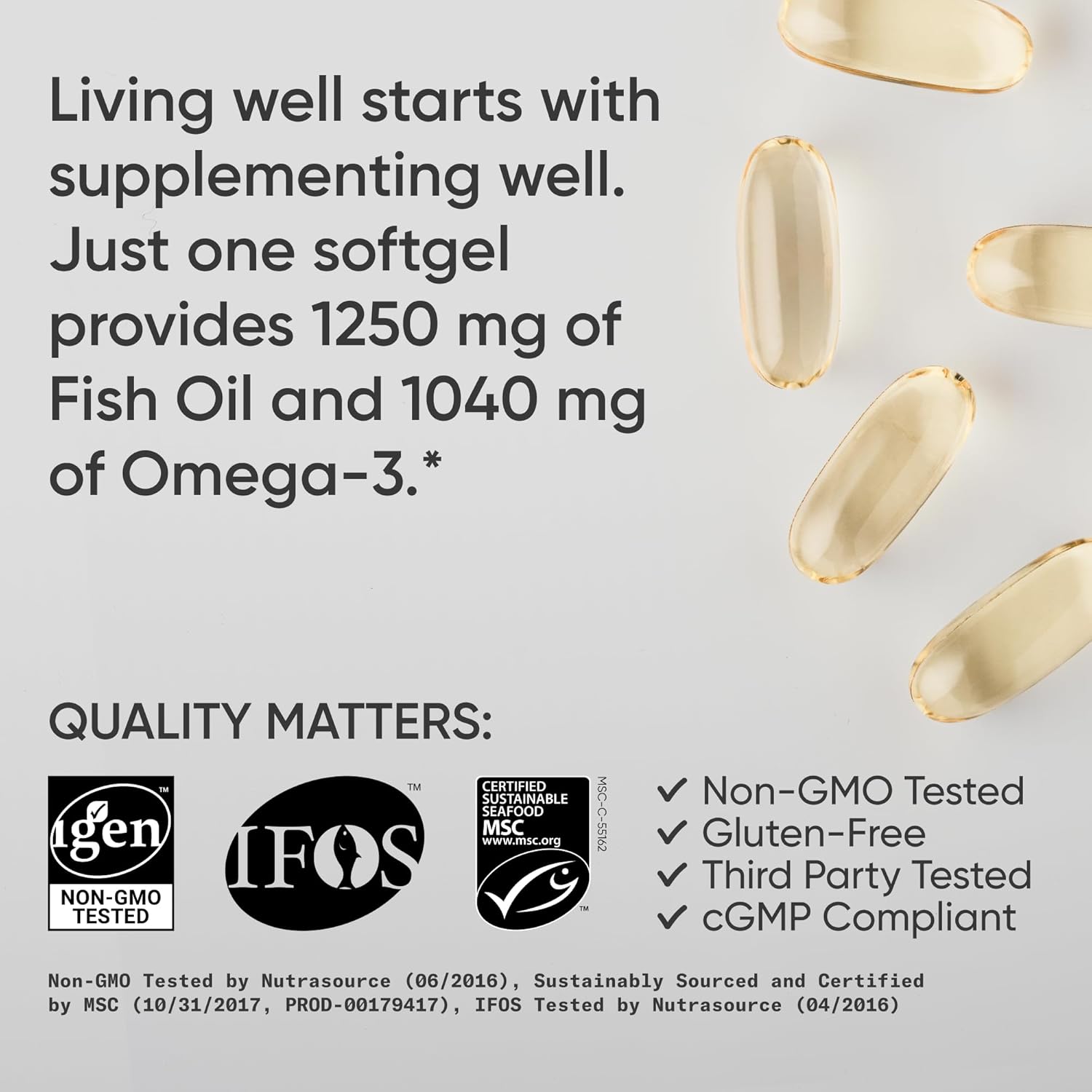 Highlights the high concentration of Fish Oil and Omega-3 in each softgel to emphasize the product's potency and value. Showcases various quality certifications and testing to build trust in the…
