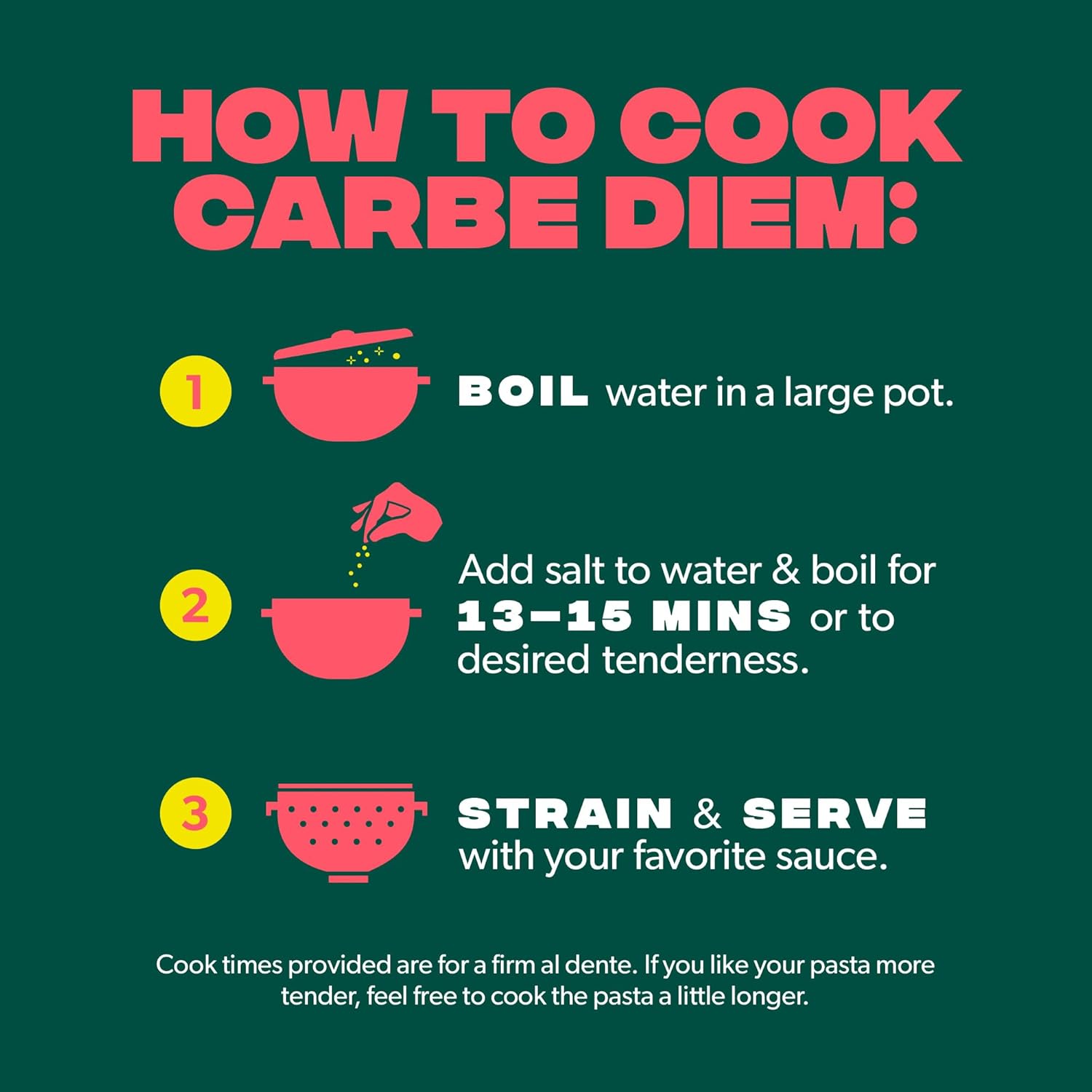 Provides step-by-step instructions on how to cook Carbe Diem pasta, ensuring customers can prepare the product correctly.