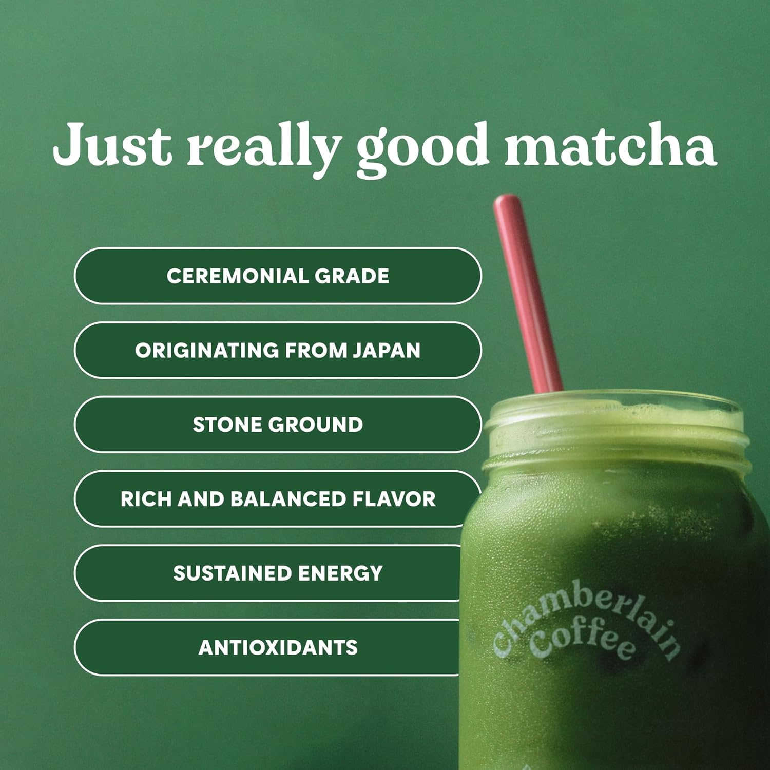Highlights multiple premium qualities and benefits of the matcha product to appeal to health-conscious consumers and tea enthusiasts.