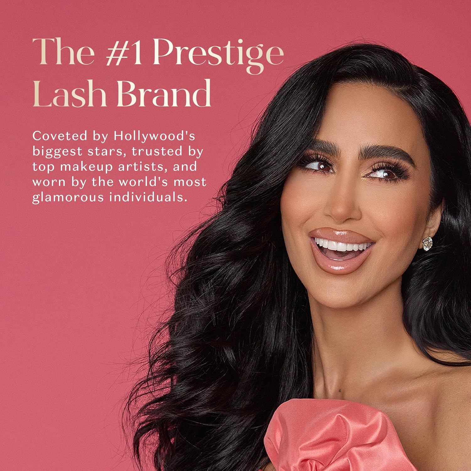 Establishes the brand as the top choice for luxury lash products, appealing to customers who want a high-end, celebrity-approved beauty experience.