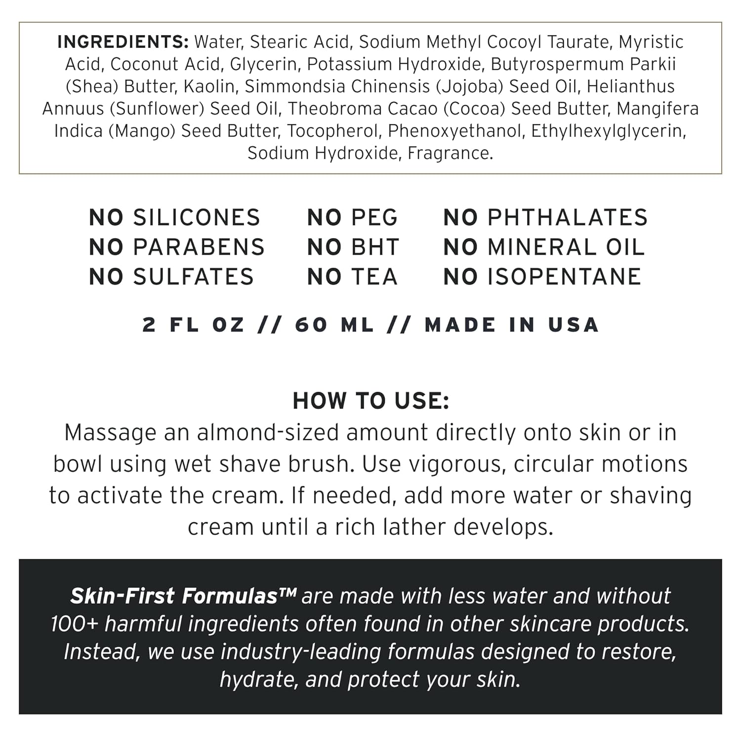 Instructs customers on how to properly use the shaving cream for best results. Highlights the product's safety by listing ingredients and emphasizing what harmful substances are not included.