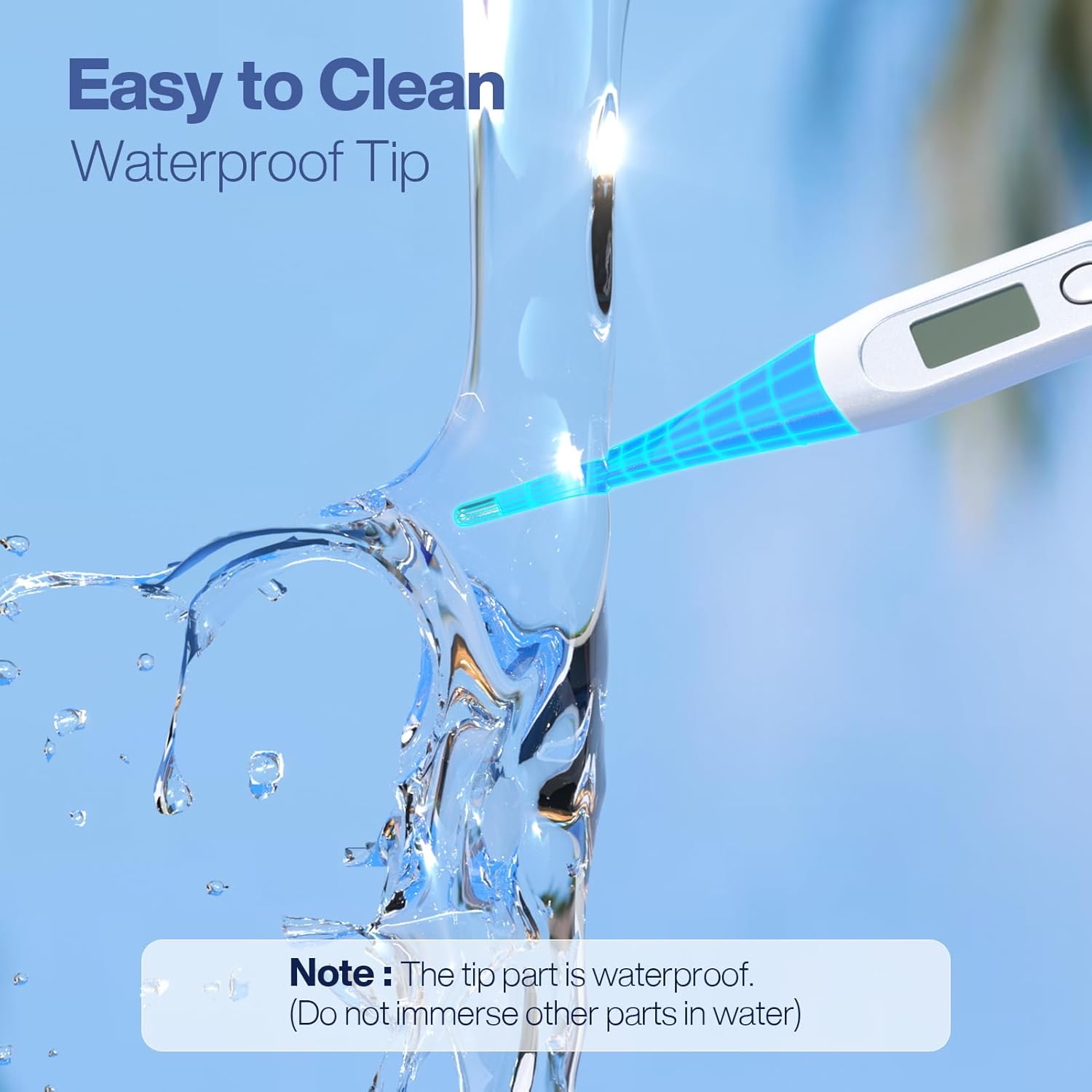 Highlights the product's waterproof tip feature, emphasizing easy cleaning and maintenance.