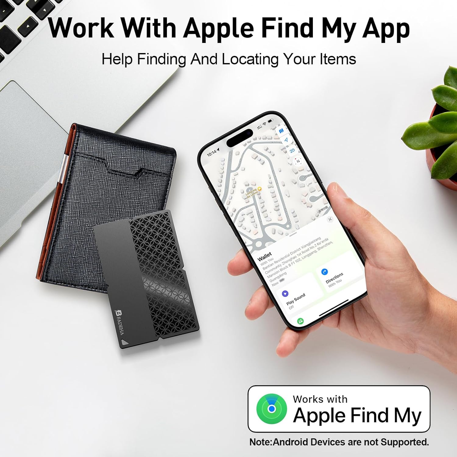 Demonstrates that the product is compatible with Apple's Find My app, reassuring customers about its ability to locate lost items. Shows how to use the Apple Find My app to locate and track the…