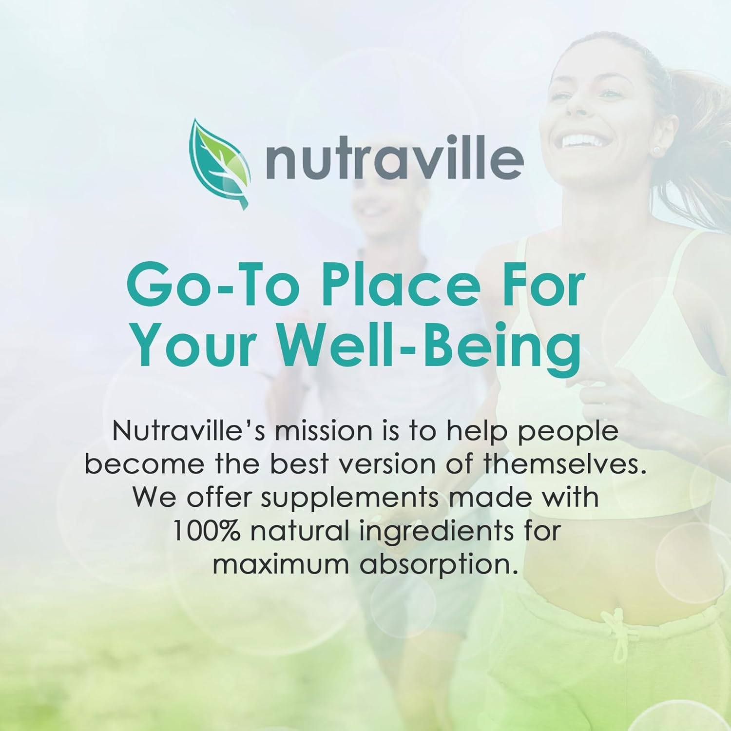 Establishes Nutraville as a trusted brand for natural supplements and overall wellness, emphasizing their mission to help people improve themselves.