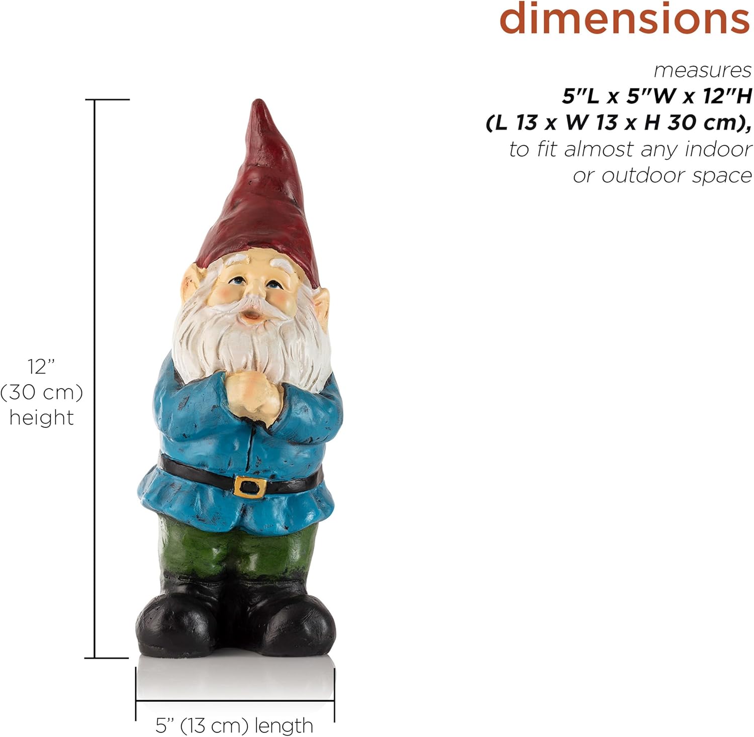Provides exact measurements of the garden gnome figurine to help shoppers understand its size and determine if it fits their space.