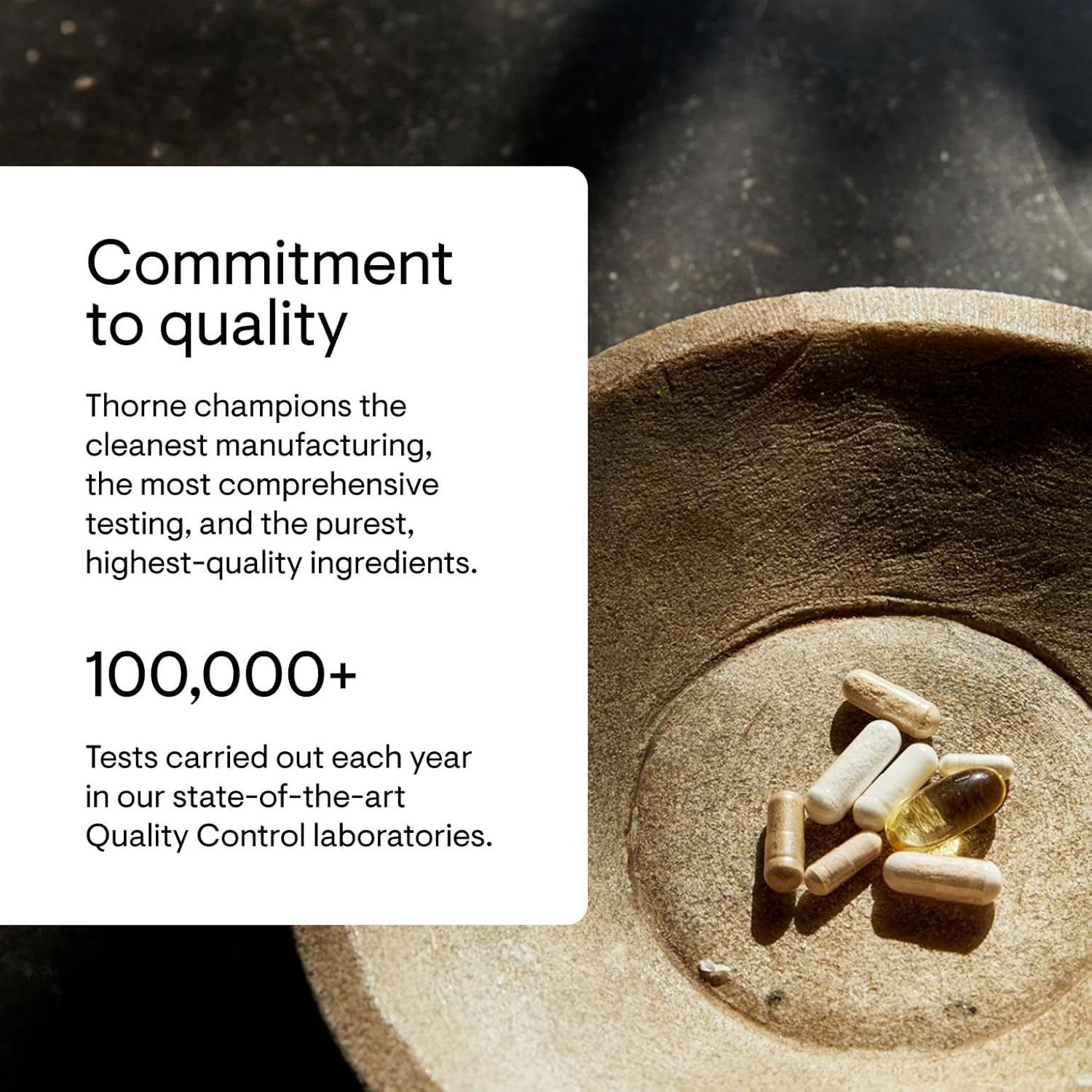 Reinforces brand trust by emphasizing Thorne's commitment to quality manufacturing, comprehensive testing, and high-quality ingredients to position the brand as premium and reliable.