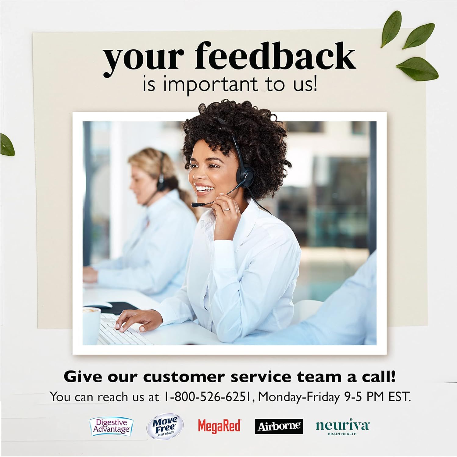 Emphasizes the brand's commitment to customer feedback and service by inviting shoppers to contact their customer service team, building trust and emotional connection.
