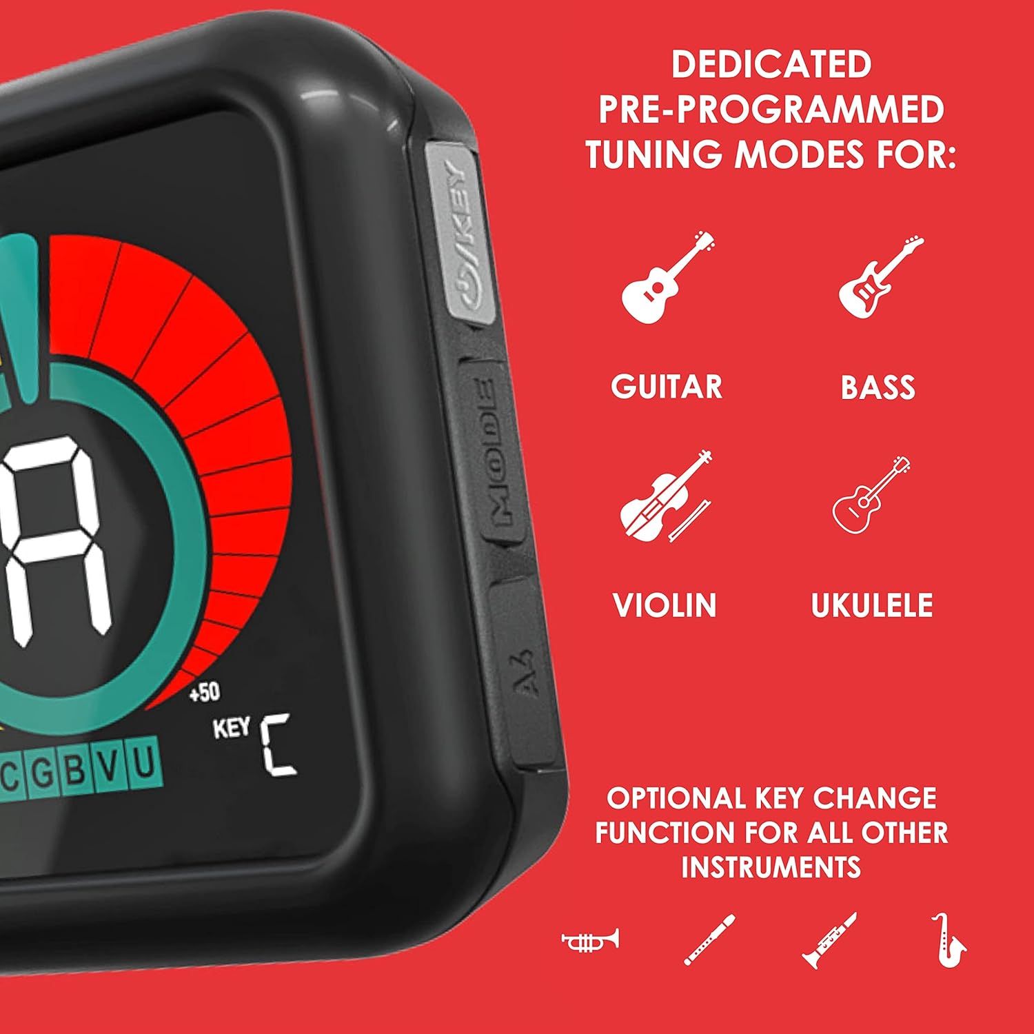 Communicates that the tuner offers dedicated tuning modes for guitar, bass, violin, and ukulele, plus optional key change for other instruments, making it versatile and easy to use for multiple…