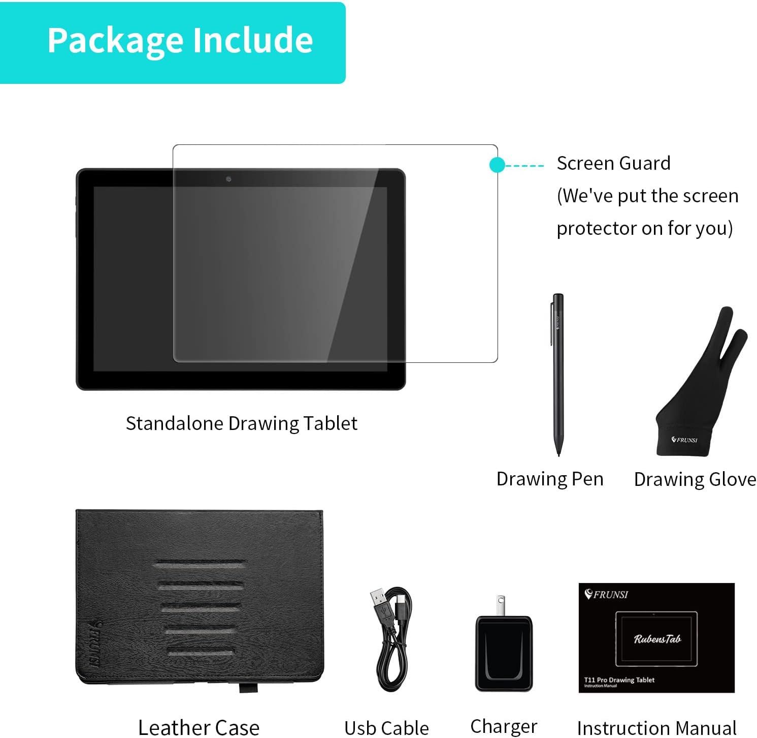 Shows the customer everything included in the package: the drawing tablet with pre-installed screen protector, drawing pen, drawing glove, leather case, USB…