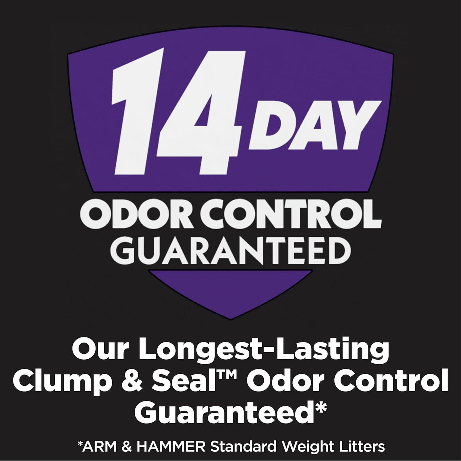 Communicates the product's superior performance claim of 14-day odor control to reassure shoppers of long-lasting effectiveness and value. Highlights the key benefit of extended odor control…