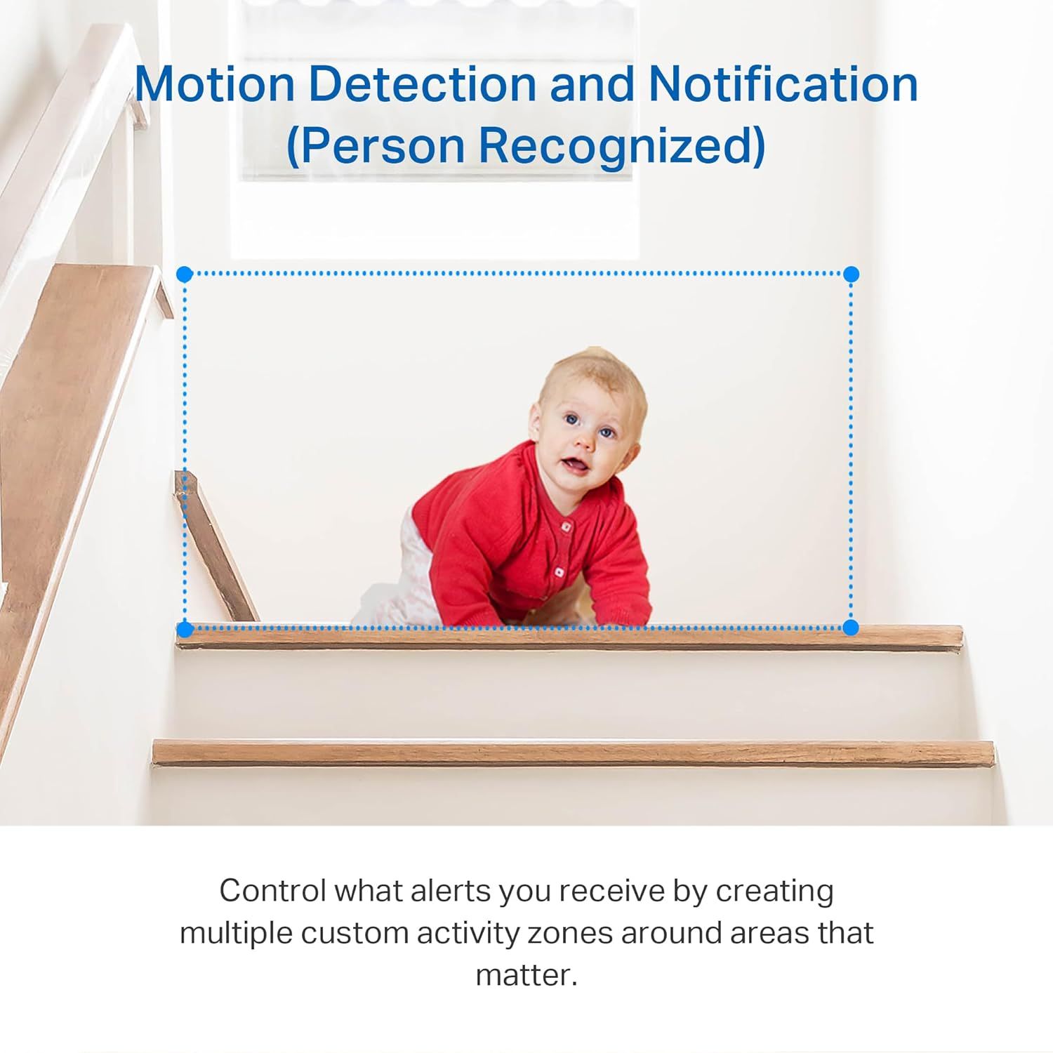 Communicates the product's smart motion detection capability that recognizes people and sends alerts, with customizable activity zones for monitoring areas…