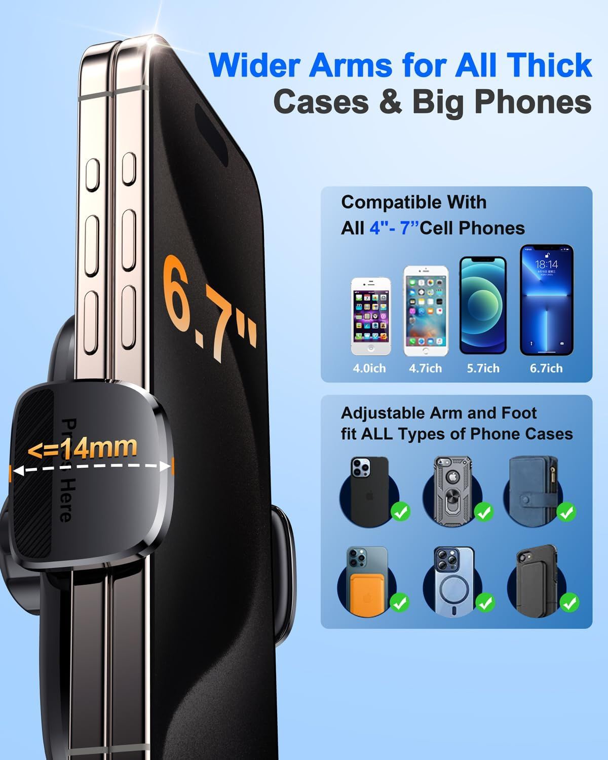 Demonstrates the product's versatility by showing it works with multiple phone sizes (4.0-6.7 inches) and accommodates all types of phone cases, reassuring shoppers of broad compatibility.…