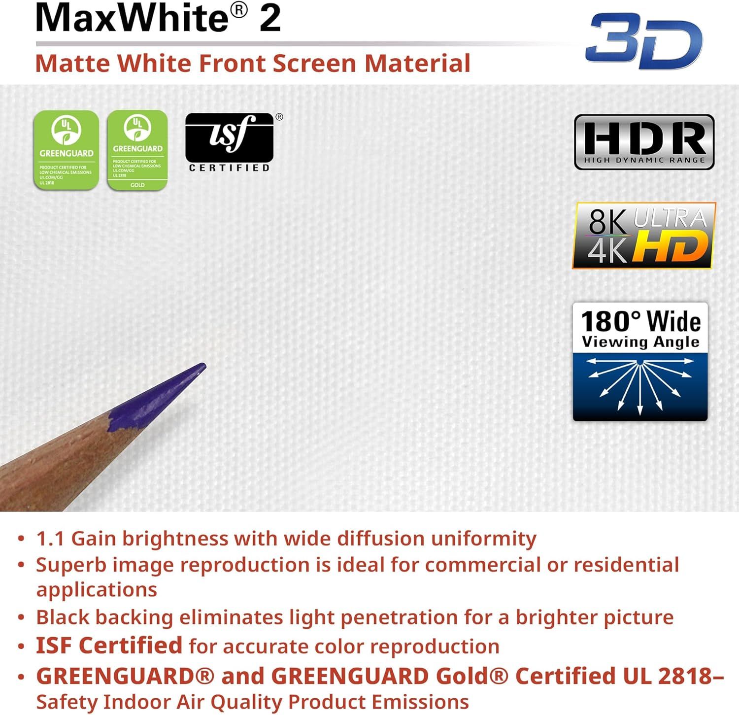 Communicates multiple technical specifications and certifications of the MaxWhite 2 projector screen material to reassure buyers of its professional-grade…