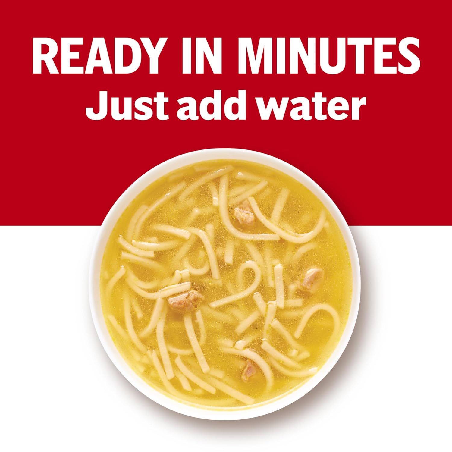 Communicates the simplicity and speed of preparing the product by showing that it only requires adding water and is ready in minutes. Highlights the convenience benefit of the product being ready…