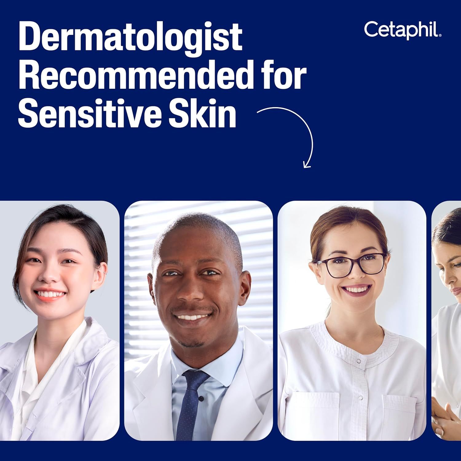 Communicates that dermatologists recommend Cetaphil for sensitive skin, building trust and credibility through professional medical endorsement.