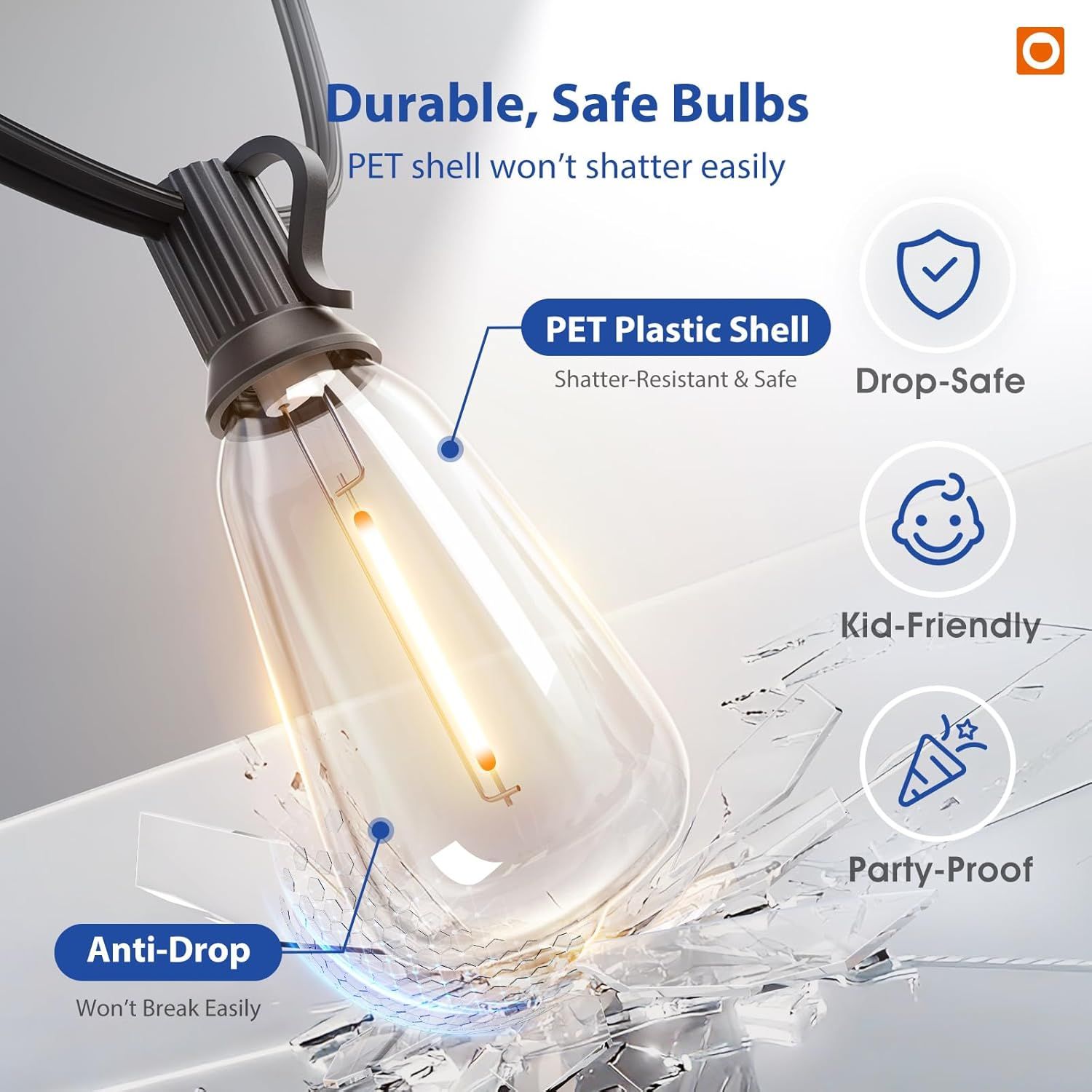 Communicates multiple safety and durability benefits of the bulb's PET plastic shell, reassuring shoppers that the product is safe for homes with children and…