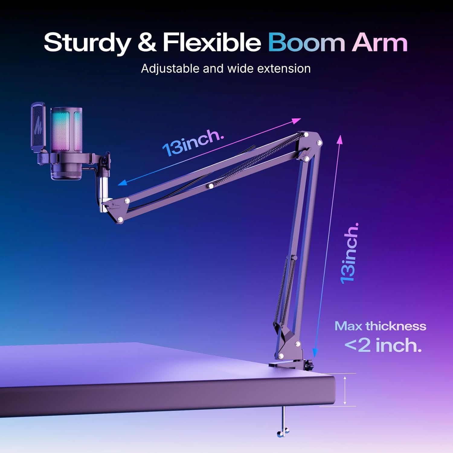 Communicates the physical dimensions of the boom arm (13-inch horizontal extension, 13-inch vertical reach) and maximum desk thickness compatibility (less than 2 inches) to help shoppers understand…