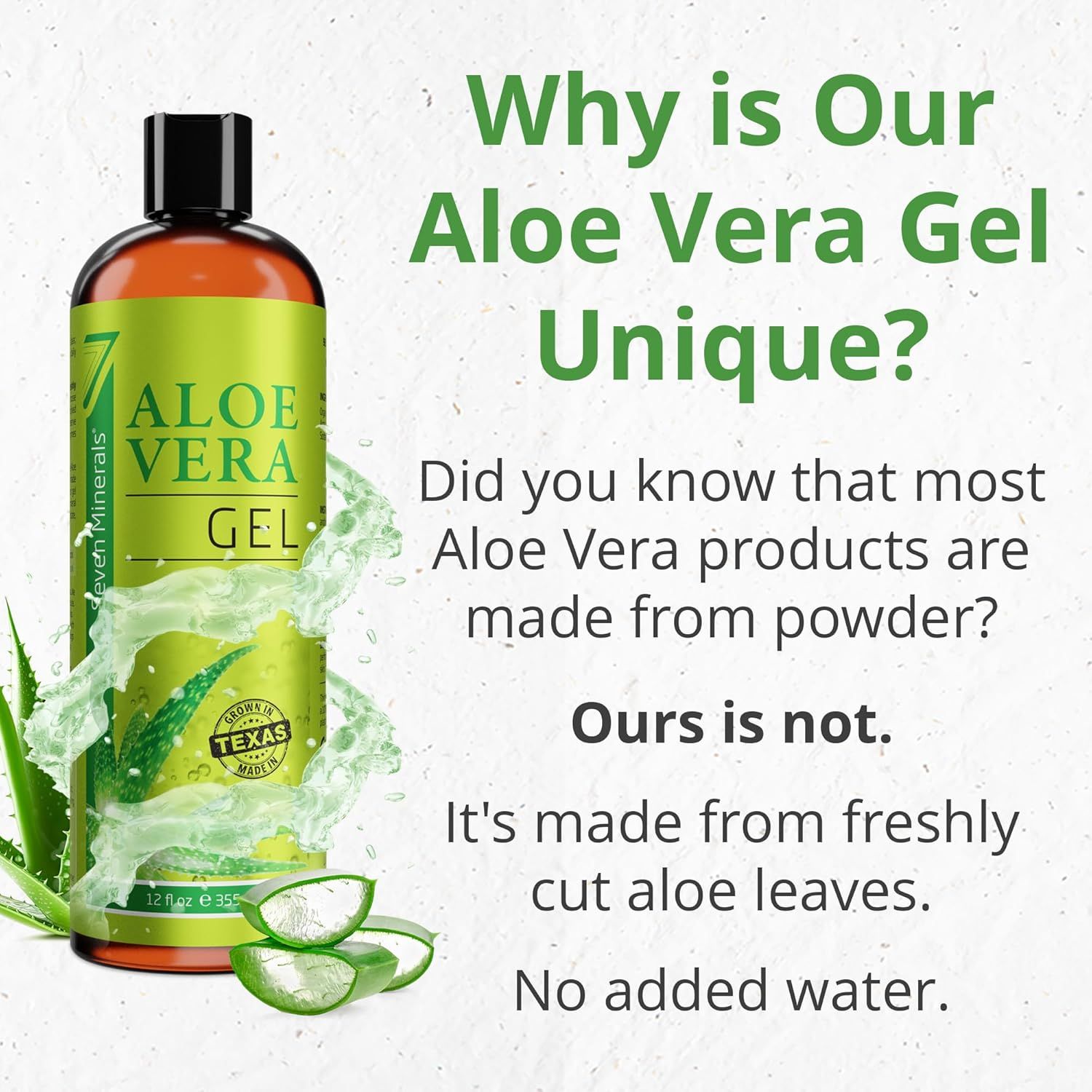 Differentiates this aloe vera gel from competitors by highlighting that it is made from freshly cut aloe leaves rather than powder, with no added water, positioning it as a superior and more…