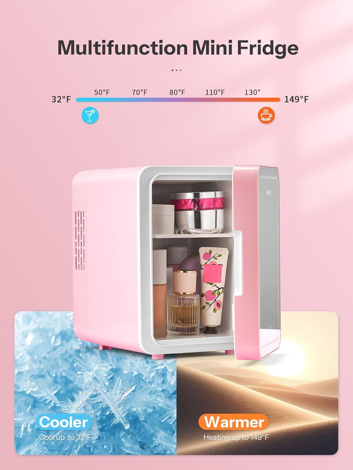 Communicates that the mini fridge offers dual functionality—both cooling down to 32°F and heating up to 149°F—making it versatile for different beverage and skincare storage needs.