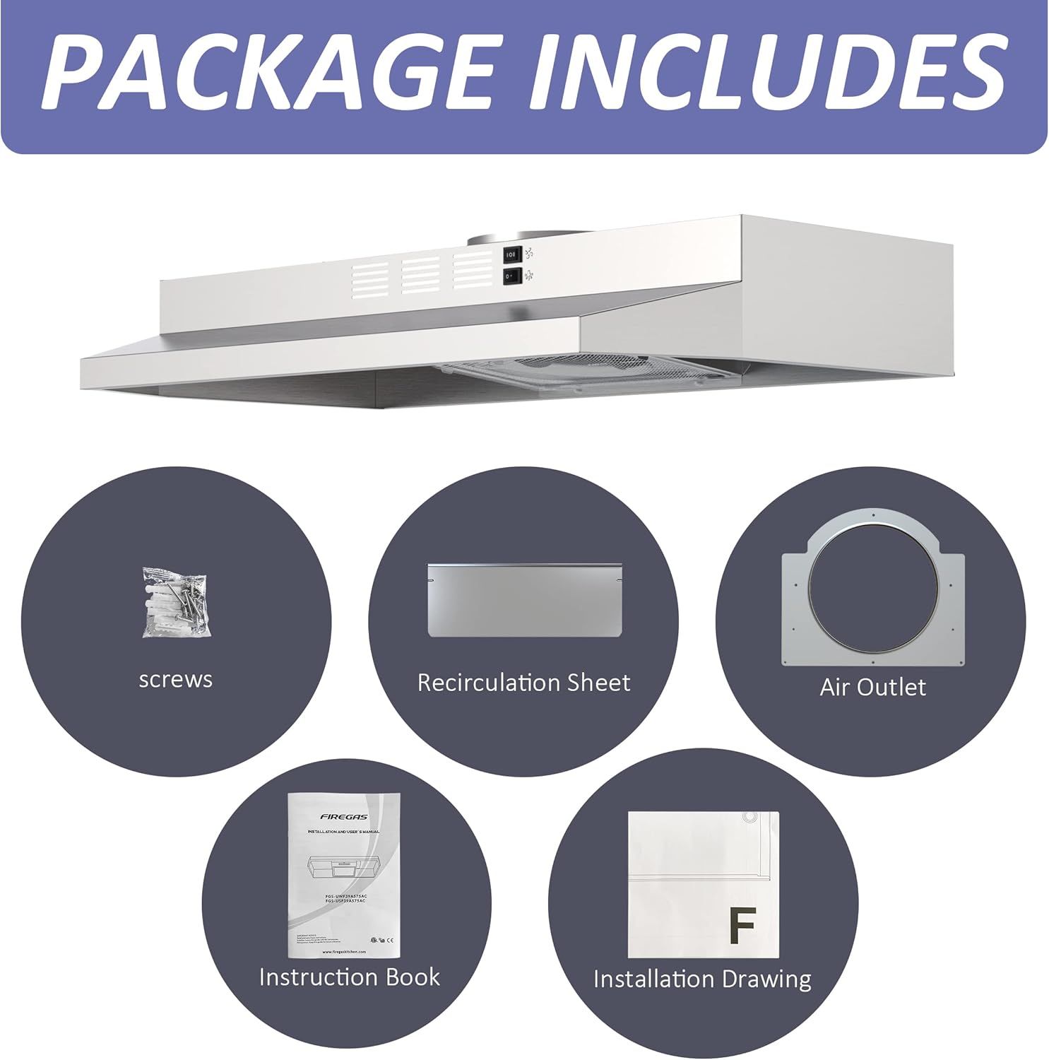 Shows the customer everything included in the package—the range hood unit plus all necessary installation components (screws, recirculation sheet, air outlet, instruction book, and installation…