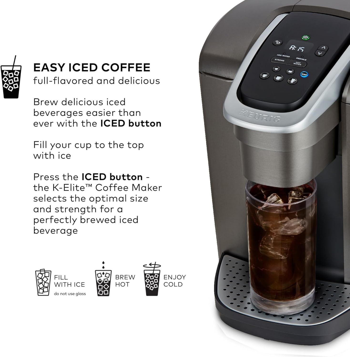 Explains how to use the ICED button feature to brew iced coffee, walking the shopper through the simple three-step process: fill with ice, press the ICED…